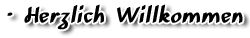Herzlich Willkommen